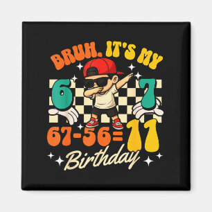 Bruh 67-5611 11th Birthday Cool Boy Dabbing Party Magnet