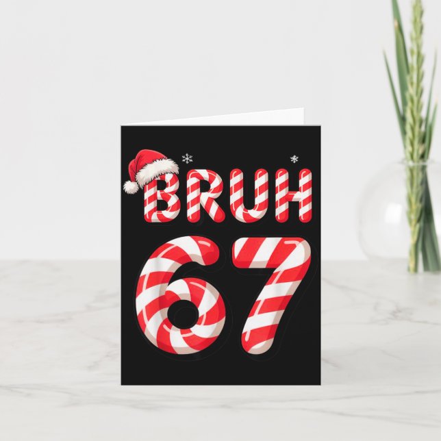 Bruh 67 Christmas Candy Cane For Teen Boys Six Sev Card (Front)