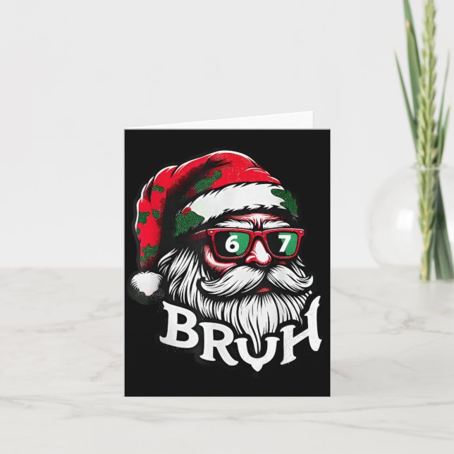 Bruh 67 Christmas Funny Six Seven Meme Santa Claus Card (Front)