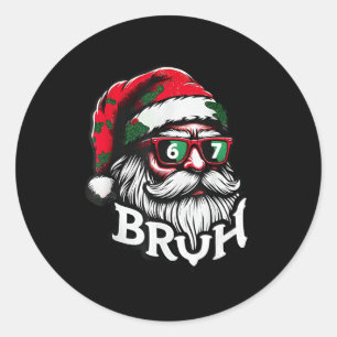Bruh 67 Christmas Funny Six Seven Meme Santa Claus Classic Round Sticker