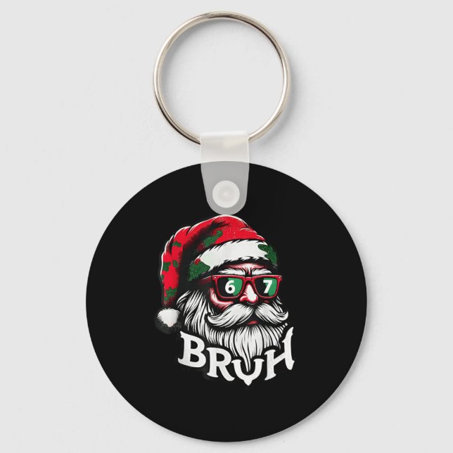 Bruh 67 Christmas Funny Six Seven Meme Santa Claus Key Ring (Front)