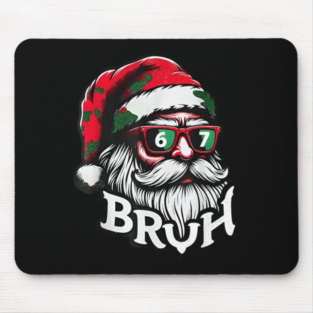 Bruh 67 Christmas Funny Six Seven Meme Santa Claus Mouse Mat (Front)