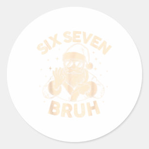 Bruh 67 Christmas Santa Six Seven 6 7 Boys Christm Classic Round Sticker