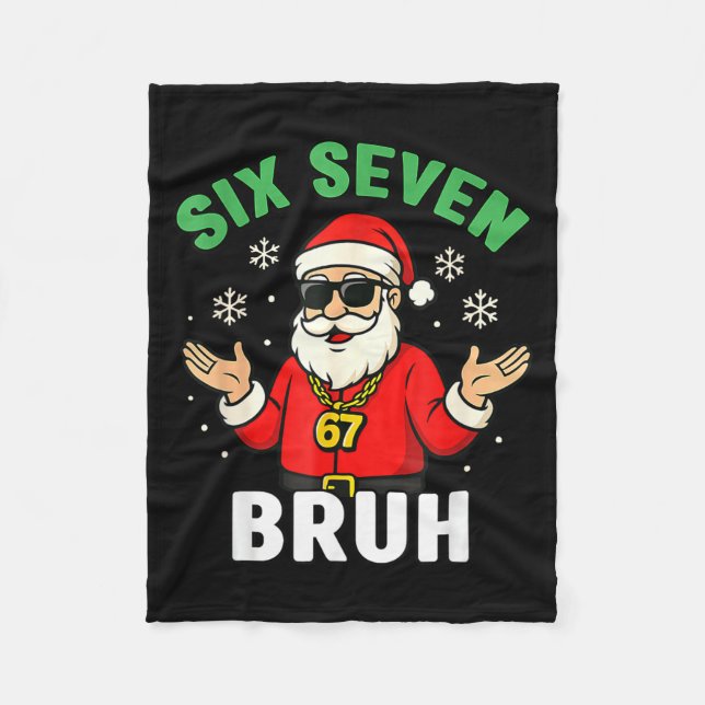 Bruh 67 Christmas Santa Six Seven 6 7 Boys Christm Fleece Blanket (Front)