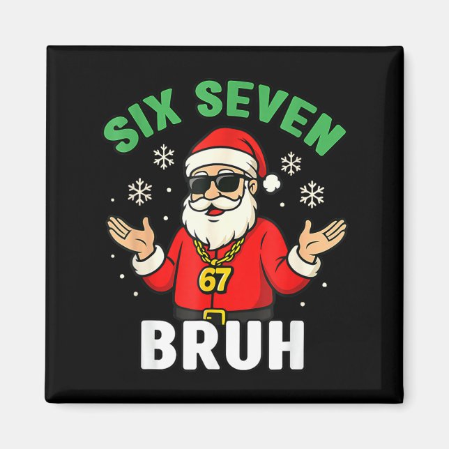 Bruh 67 Christmas Santa Six Seven 6 7 Boys Christm Magnet (Front)