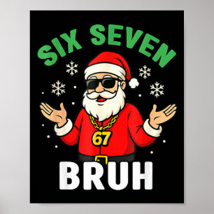 Bruh 67 Christmas Santa Six Seven 6 7 Boys Christm Poster