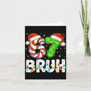 Bruh 67 Christmas Six Seven 6 7 Meme Funny Boy Gir Card