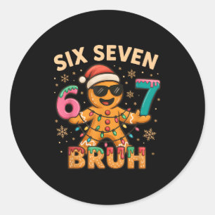 Bruh 67 Christmas Six Seven Gingerbreadman Boys 67 Classic Round Sticker
