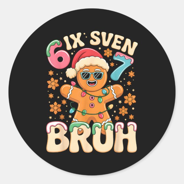 Bruh 67 Christmas Six Seven Gingerbreadman Boys 67 Classic Round Sticker (Front)