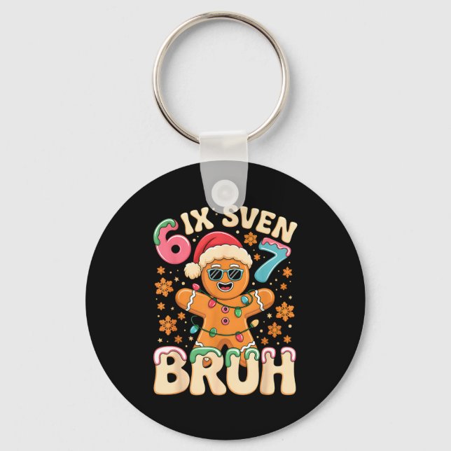 Bruh 67 Christmas Six Seven Gingerbreadman Boys 67 Key Ring (Front)
