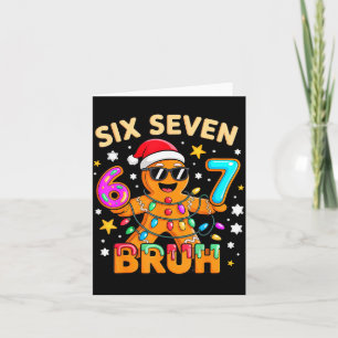 Bruh 67 Christmas Six Seven Gingerbreadman Boys 6 Card