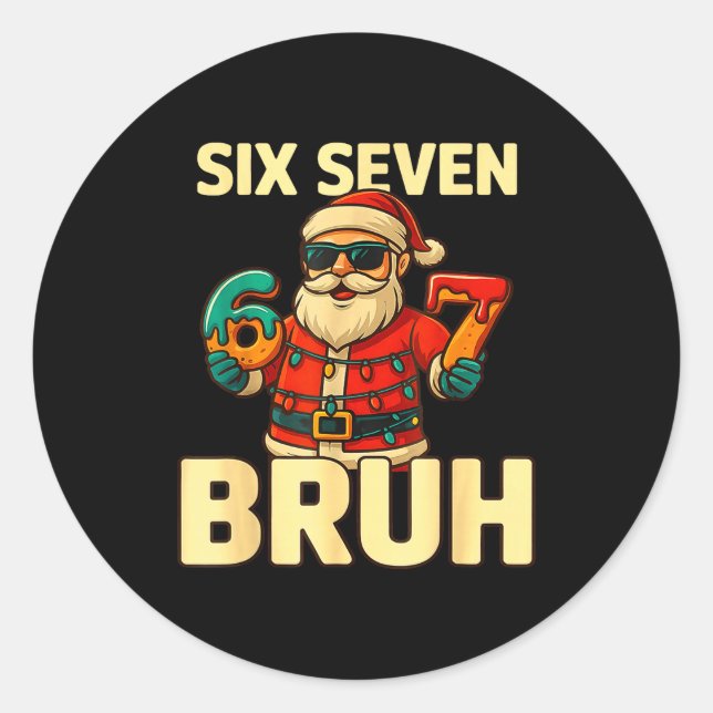 Bruh 67 Christmas Six Seven Meme Santa Boys 6 7 Ch Classic Round Sticker (Front)