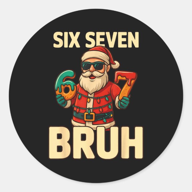 Bruh 67 Christmas Six Seven Meme Santa Boys 6 7 Ch Classic Round Sticker (Front)