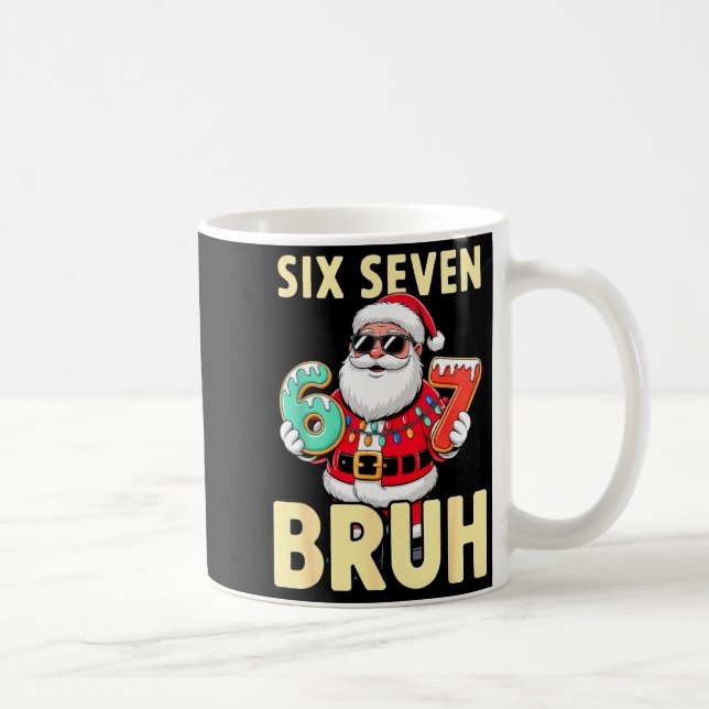 Bruh 67 Christmas Six Seven Meme Santa Boys 6 7 Ch Coffee Mug (Right)