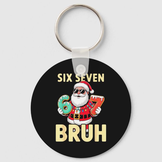 Bruh 67 Christmas Six Seven Meme Santa Boys 6 7 Ch Key Ring (Front)
