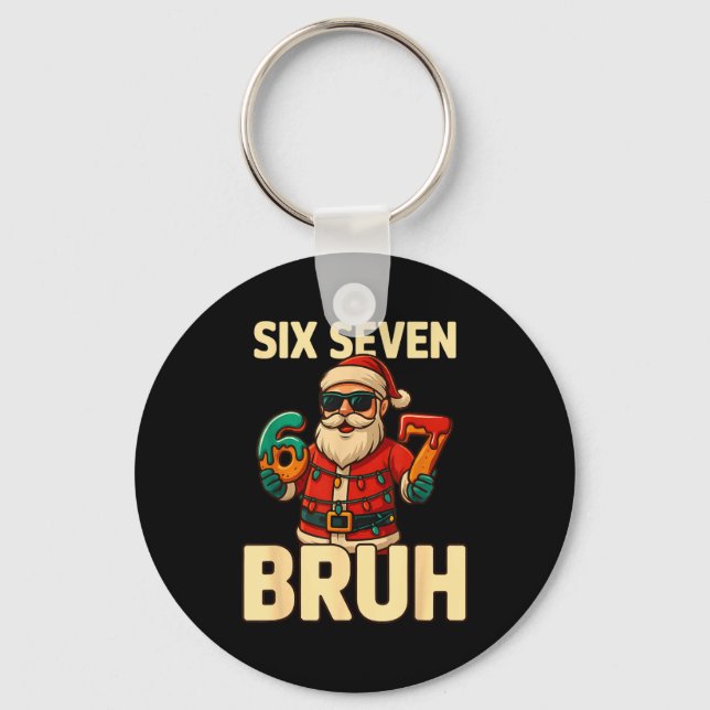 Bruh 67 Christmas Six Seven Meme Santa Boys 6 7 Ch Key Ring (Front)