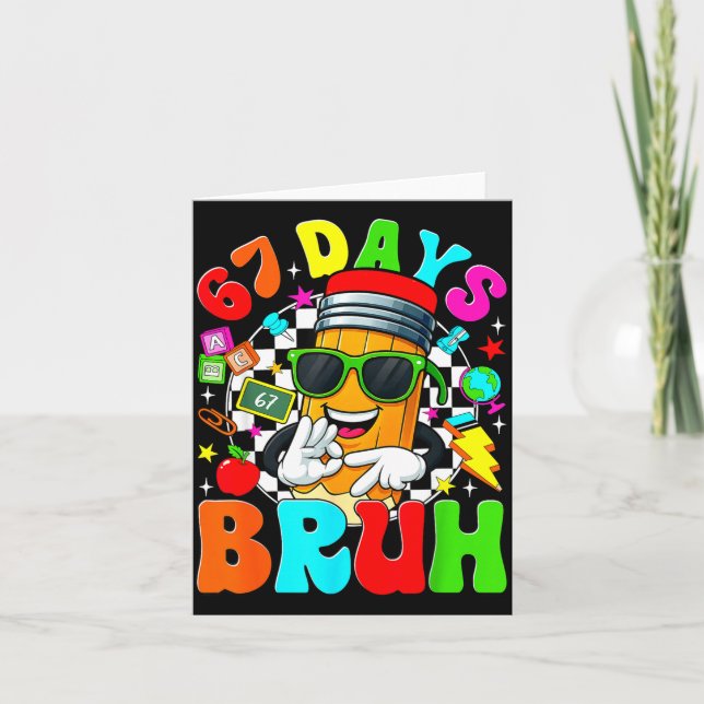 Bruh 67 Days Of School Sungles 67th Day Of School  Card (Front)