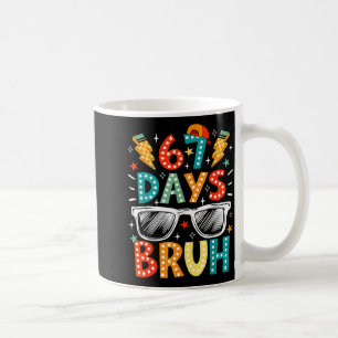 Bruh 67 Days Of School Sungles 67th Day Of School Coffee Mug