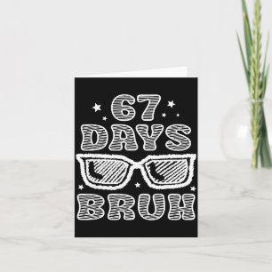 Bruh 67 Days Of School Sungles Boys Youth Kids  Card