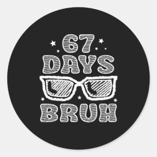 Bruh 67 Days Of School Sungles Boys Youth Kids Classic Round Sticker