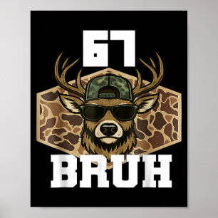 Bruh 67 Deer Funny Deer Hunting Camo Hat Youth Tee Poster