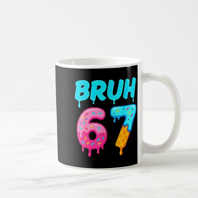 Bruh 67 Drippy Ice Cream Donut Funny Essential  Coffee Mug (Right)