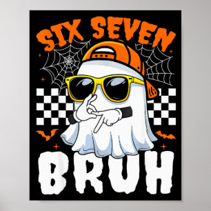 Bruh 67 Halloween Funny Six Seven Meme Brainrot Gh Poster