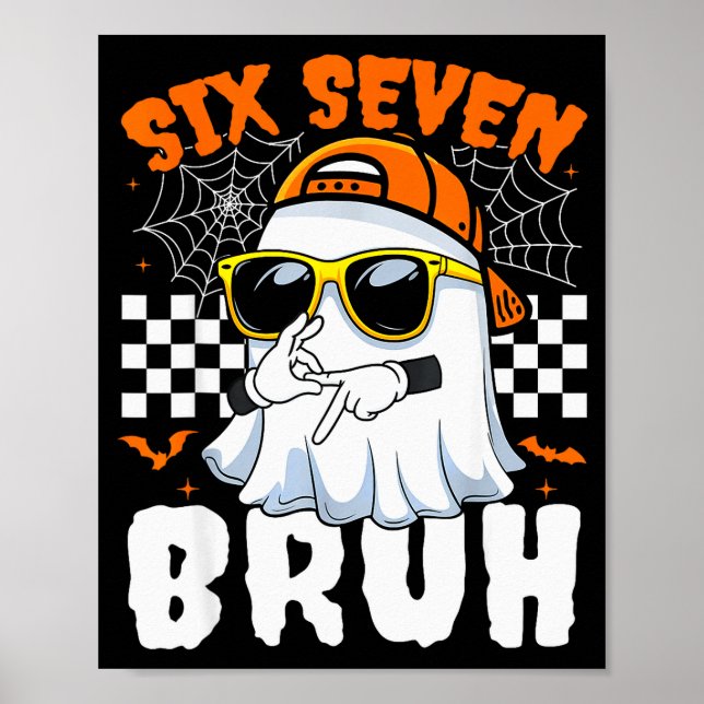 Bruh 67 Halloween Funny Six Seven Meme Brainrot Gh Poster (Front)