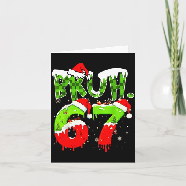 Bruh 67 Meme Christmas Six Seven Xmas Men Women  Card (Front)