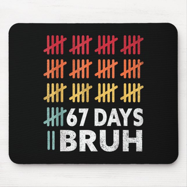 Bruh 67 Meme Days Of School 67th Day Of School 67  Mouse Mat (Front)