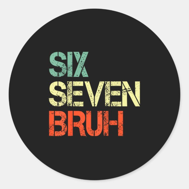 Bruh 67 Meme Funny Number 6 7 Costume Kids Youth B Classic Round Sticker (Front)