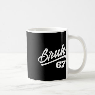 Bruh 67 Meme Funny Number 6 7 Costume Kids Youth B Coffee Mug