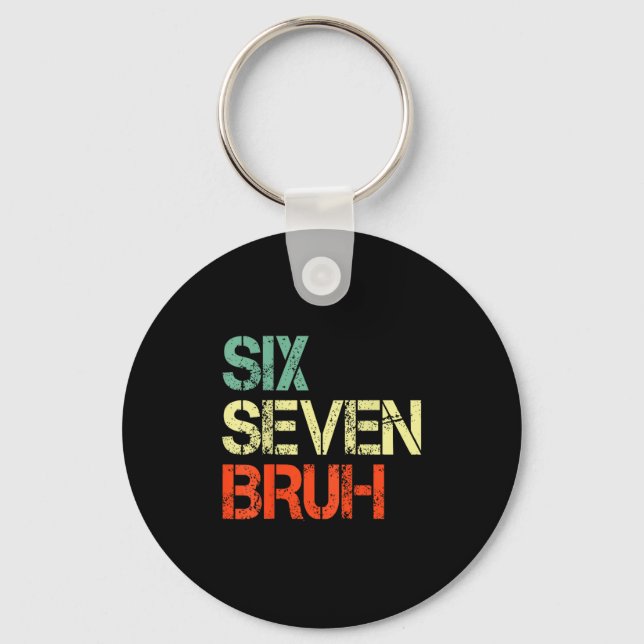 Bruh 67 Meme Funny Number 6 7 Costume Kids Youth B Key Ring (Front)