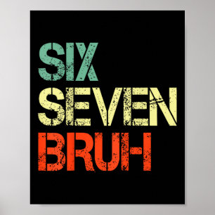 Bruh 67 Meme Funny Number 6 7 Costume Kids Youth B Poster