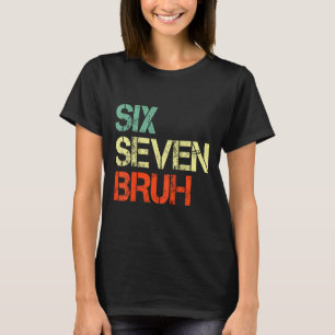 Bruh 67 Meme Funny Number 6 7 Costume Kids Youth B T-Shirt