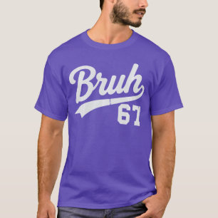 Bruh 67 Meme Funny Number 6 7 Costume Youth Boysee T-Shirt
