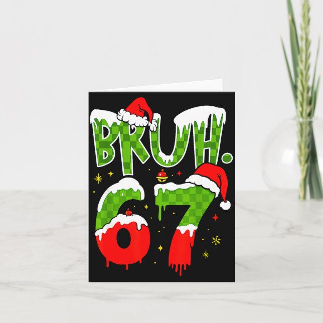 Bruh 67 Meme Six Seven Funny Christmas Gen Z Alpha Card (Front)