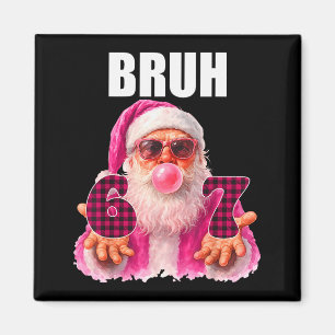 Bruh 67 Santa Bubble Gum Six Seven Meme Christmas Magnet