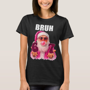 Bruh 67 Santa Bubble Gum Six Seven Meme Christmas  T-Shirt