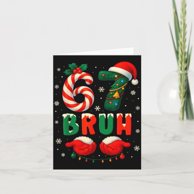 Bruh 67 Six Seven 6 7 Meme Christmas Funny Boy Gir Card (Front)