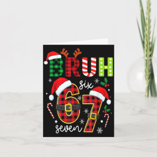 Bruh 67 Six Seven 6 7 Meme Christmas Funny Boy Gir Card