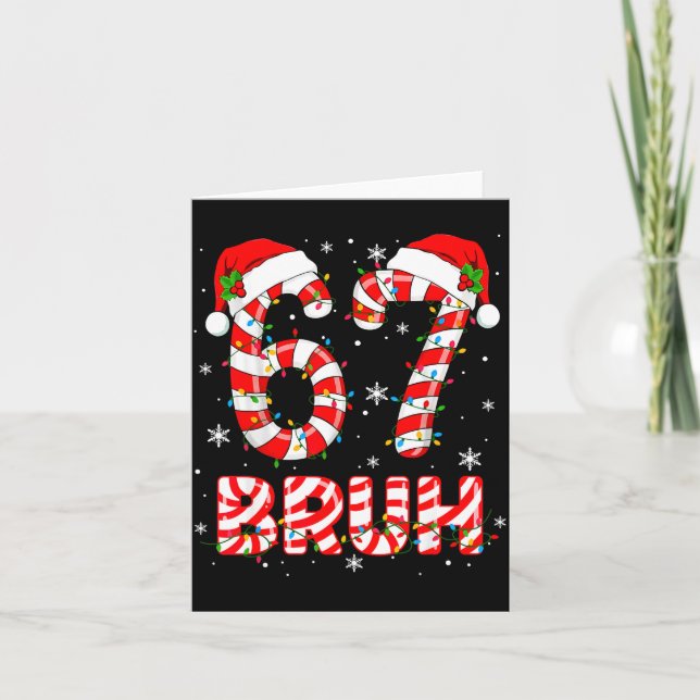 Bruh 67 Six Seven 6 7 Meme Christmas Funny Boy Gir Card (Front)