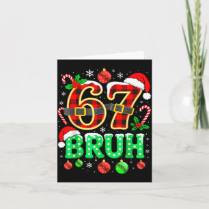 Bruh 67 Six Seven 6 7 Meme Christmas Funny Boy Gir Card