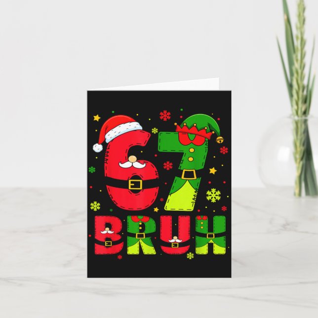 Bruh 67 Six Seven 6 7 Meme Christmas Funny Boy Gir Card (Front)