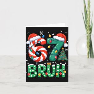 Bruh 67 Six Seven 6 7 Meme Christmas Funny Boy Gir Card