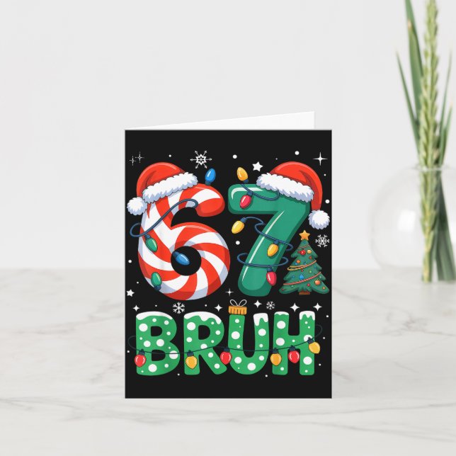Bruh 67 Six Seven 6 7 Meme Christmas Funny Boy Gir Card (Front)