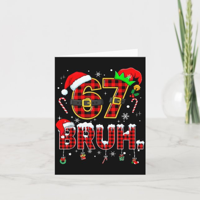 Bruh 67 Six Seven 6 7 Meme Christmas Funny Boy Gir Card (Front)