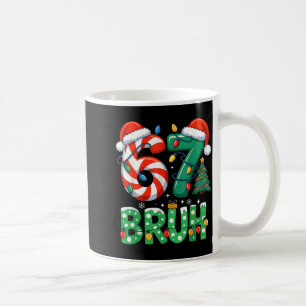 Bruh 67 Six Seven 6 7 Meme Christmas Funny Boy Gir Coffee Mug