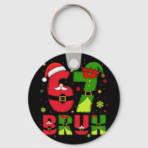 Bruh 67 Six Seven 6 7 Meme Christmas Funny Boy Gir Key Ring