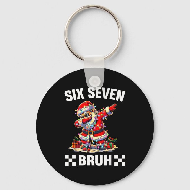 Bruh 67 Six Seven 6 7 Meme Christmas Funny Boy Gir Key Ring (Front)